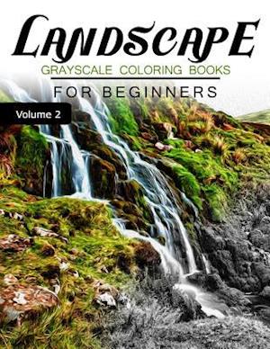 Landscapes Grayscale Coloring Books for Beginners Volume 2