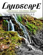 Landscapes Grayscale Coloring Books for Beginners Volume 2