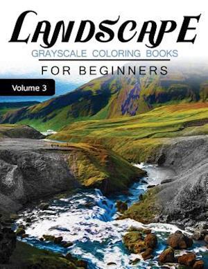 Landscapes Grayscale Coloring Books for Beginners Volume 3