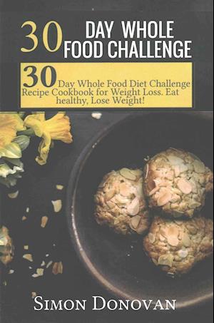 30 Day Whole Food Challenge