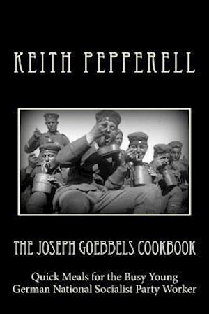 The Joseph Goebbels Cookbook