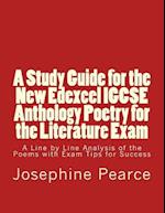 A Study Guide for the New Edexcel Igcse Anthology Poetry for the Literature Exam