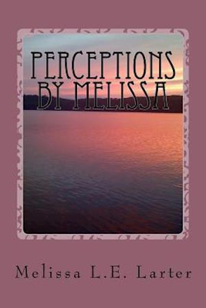Perceptions by Melissa