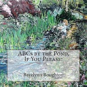 ABCs by the Pond, If You Please!