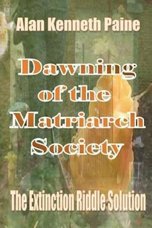 Dawning of the Matriarch Society