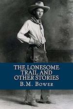 The Lonesome Trail and Other Stories