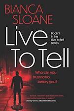 Live To Tell: A Novel 