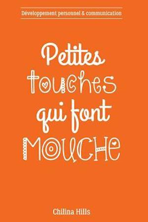 Petites Touches Qui Font Mouche