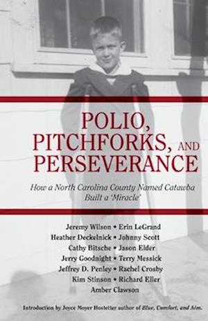 Polio, Pitchforks, and Perseverance