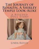 The Journey of Rosalyn, a Shirley Temple Look-Alike