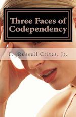 Three Faces of Codependency