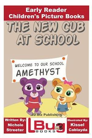 The New Cub at School - Early Reader - Children's Picture Books