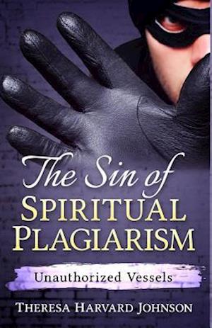 The Sin of Spiritual Plagiarism