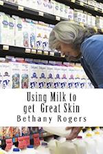 Using Milk to Get Great Skin