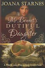 Mr Bennet's Dutiful Daughter: ~ A Pride and Prejudice Variation ~ 