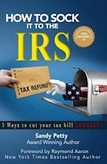 How to Sock It to the IRS