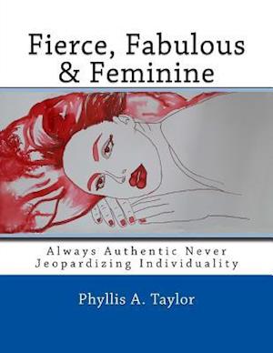 Fierce, Fabulous & Feminine