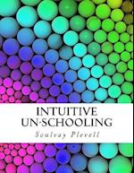 Intuitive Un-Schooling