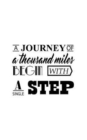 Journey a Thousand Miles Begin with a Small Step