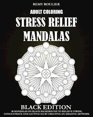 Adult Coloring Stress Relief Mandalas Black Edition