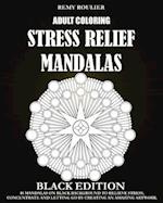 Adult Coloring Stress Relief Mandalas Black Edition