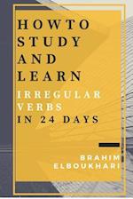 How to Study and Learn Your English Irregular Verbs in 24 Days