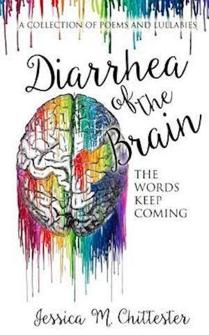 Diarrhea of the Brain