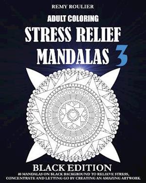 Adult Coloring Stress Relief Mandalas Black Edition 3