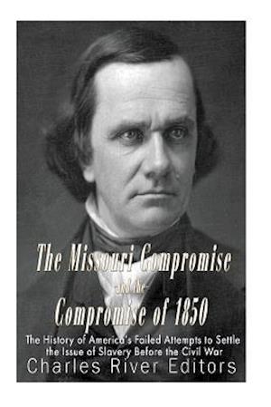 The Missouri Compromise and the Compromise of 1850