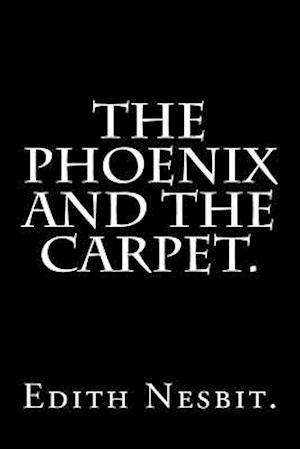 The Phoenix and the Carpet.