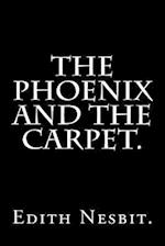 The Phoenix and the Carpet.