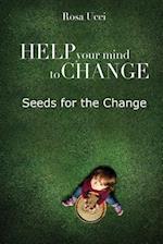 Help Your Mind to Change