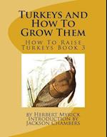 Turkeys and How to Grow Them