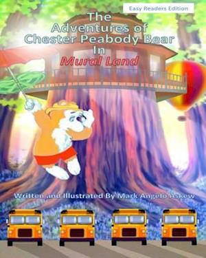 The Adventures of Chester Peabody Bear - In Mural Land