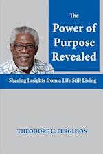 The Power of Purpose Revealed