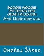 Boogie Woogie Patterns for Gdad Bouzouki