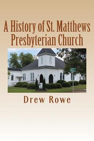 A History of St. Matthews Presbyterian Church