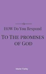 How Do You Respond to the Promises of God?