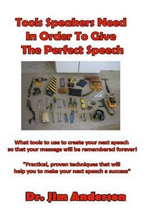 Tools Speakers Need in Order to Give the Perfect Speech