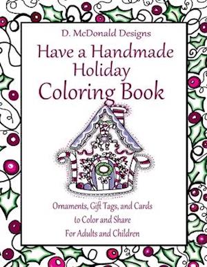 D. McDonald Designs Have a Handmade Holiday Coloring Book