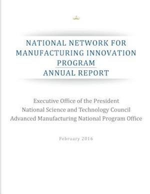 National Network for Manufacturing Innovation Program