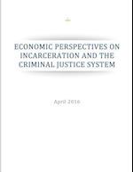 Economic Perspectives on Incarceration and the Criminal Justice System