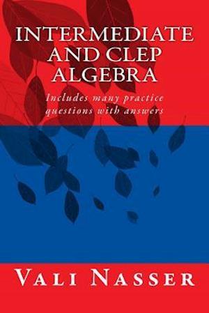 Intermediate and CLEP Algebra
