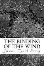 The Binding of the Wind