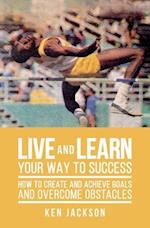 Live and Learn Your Way to Success