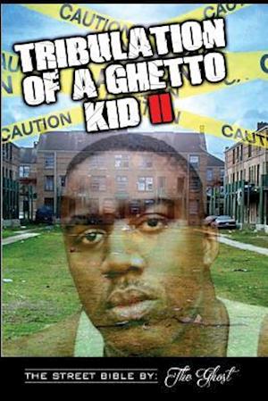 Tribulation of a Ghetto Kid