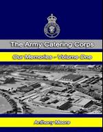 The Army Catering Corps Our Memories Volume One (Colour)