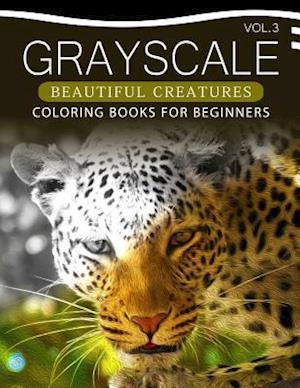 Grayscale Beautiful Creatures Coloring Books for Beginners Volume 3