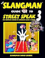 The Slangman Guide to Street Speak 3