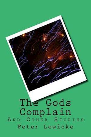 The Gods Complain